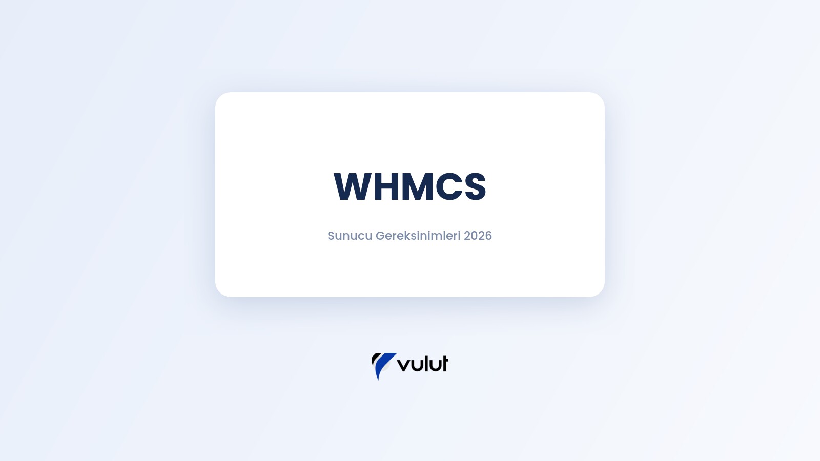 WHMCS için Sunucu Gereksinimleri 2026: PHP, MySQL ve ionCube